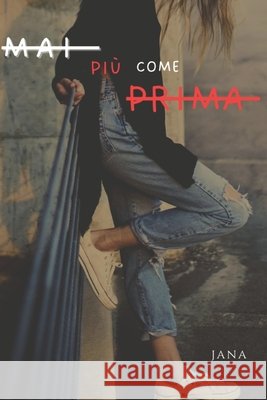 Mai più come prima M, Jana 9798288593000 Independently Published