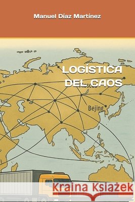 Logística del Caos Díaz Martínez, Manuel 9798288707339