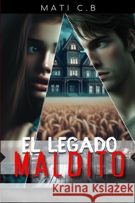El Legado Maldito Cedenilla Barrilero, Mati, C. B., Mati 9798288727054