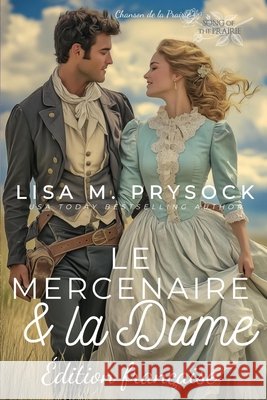 Le Mercenaire & la Dame (Édition française) (French Edition) Durgin, Joann, Prysock, Lisa 9798288914096 Independently Published