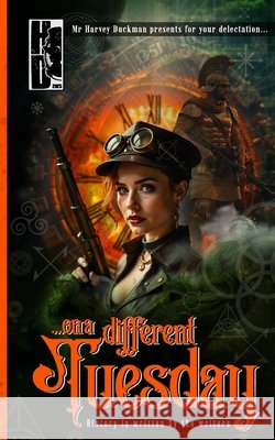 On A Different Tuesday: History is written by the writers... Hayes, Mark, Holmes-Carrington, John, Roebuck, Ck 9798288963001