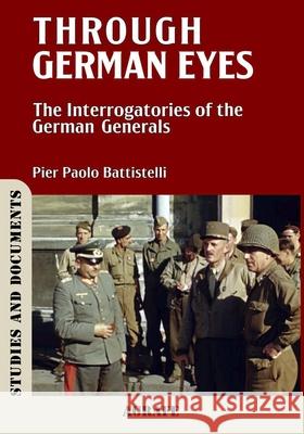 Through German Eyes Pier Paolo Battistelli 9798289254986