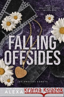 Falling Offsides: A Dark Hockey Romance Silva, Alexandra 9798289689771
