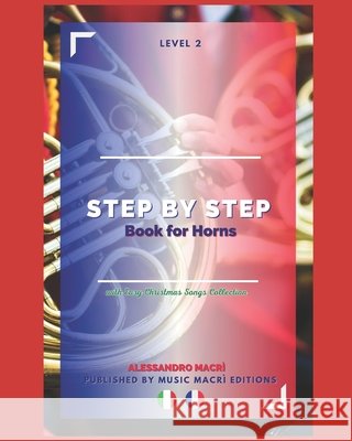 STEP by STEP Book for Horns Level 2: Italian/French Gattulli, Simone, Macrì, Alessandro 9798289775863