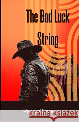 The Bad Luck String Comer, Perry 9798289828163