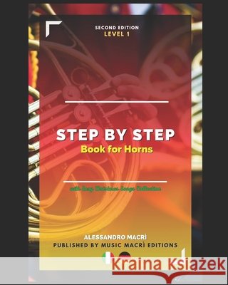STEP by STEP Book for Horns Level 1: Italian/German Gattulli, Simone, Macrì, Alessandro 9798289873606