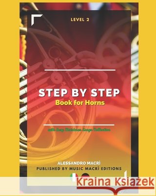 STEP by STEP Book for Horns Level 2: Italian/German Gattulli, Simone, Macrì, Alessandro 9798289874696