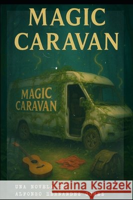 Magic caravan Hernández Gómez, Alfonso 9798289939838