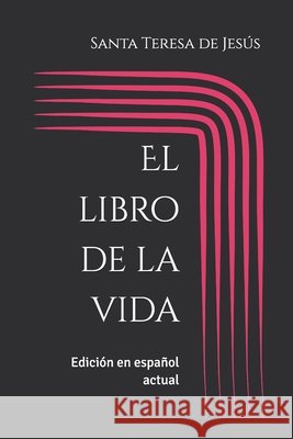 El libro de la vida: Edición en español actual García Olagorta (Gongarola), Gonzalo, de Jesús, Santa Teresa 9798289979520