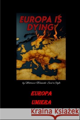 Europa is Dying: English Winiecki, Mateusz 9798290133959