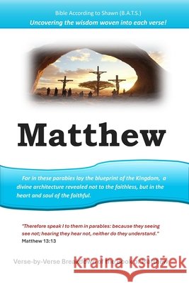 Verse by Verse Clarification of the Bible; in full color: Study Guide for the Book of Matthew Archer, Shawn 9798290266121