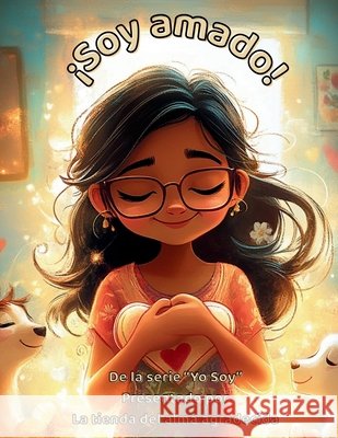 ¡Soy amado!: Celebrando las muchas formas El amor aparece cada día Reed, Torienne 9798290343525 Independently Published