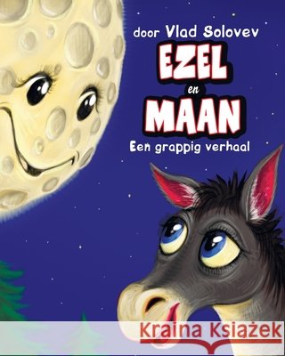 Ezel en Maan: Een grappig verhaal Solovev, Vlad, Solovev, Vlad 9798290558882