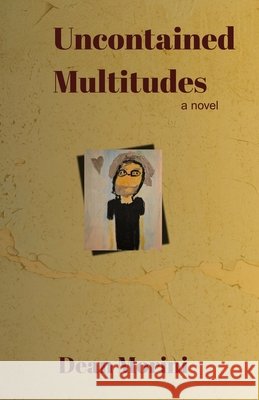Uncontained Multitudes Morini, Dean 9798290728131