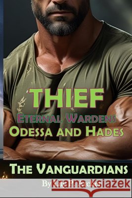 Thief: Eternal Wardens: Odessa and Hades Archer, Lily P. 9798291018279