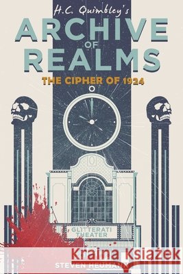 H.C. Quimbley's Archive of Realms: The Cipher of 1924 Heumann, Steven 9798291035887