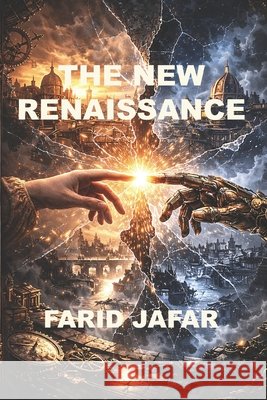 The New Renaissance Jafar, Farid K. 9798291312605