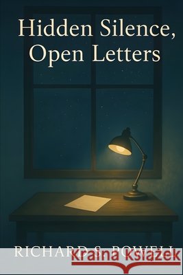 Hidden Silence, Open Letters Powell, Richard S. 9798291426005 Independently Published