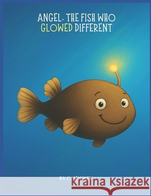 Angel, The Fish Who Glowed Different: 