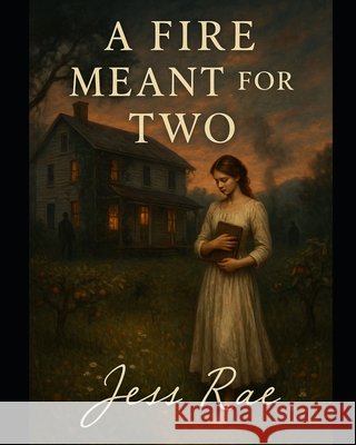 A Fire Meant for Two Rae, Jess 9798291606551