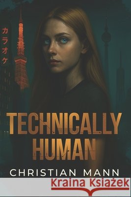 Technically Human Mann, Christian 9798291670545