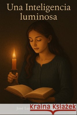 Una inteligencia luminosa Hernández Salvador, José Luis 9798291693056