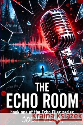 The Echo Room Helm, Josh 9798291708484