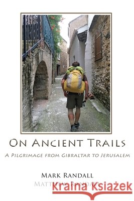 On Ancient Trails New Edition: 2025 Text Version Randall, Mark John 9798291977255