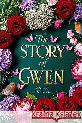 The Story of Gwen Huther, Kimberly, Baker, K. N. 9798291994986