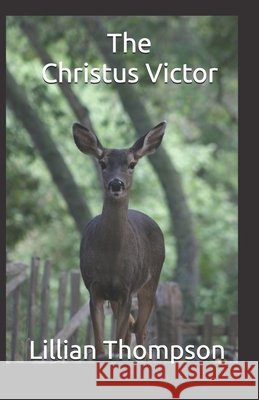 The Christus Victor Thompson, Lillian 9798292040859
