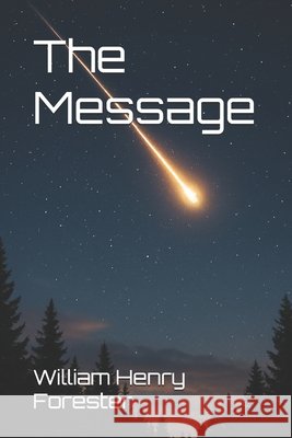 The Message Davis, Catherine L., Forester, William Henry 9798292202974