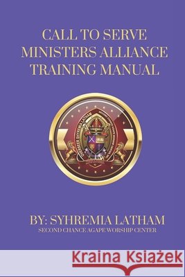 Call to Serve: Ministers Alliance Training Manual Latham, Shyremia 9798292627456