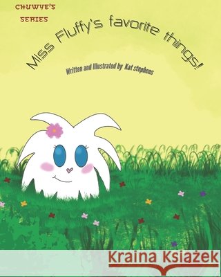 Miss Fluffy's Favorite Things Stephens, Kat 9798292741947