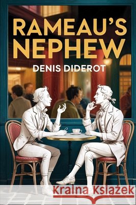 Rameau's Nephew: New Translation Dufis, Aurland, Diderot, Denis 9798293295883 Independently Published