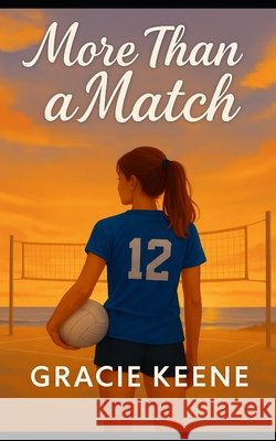 More Than a Match: A Young Adult Sports Romance Keene, Gracie 9798293365043