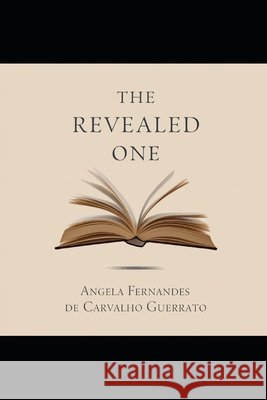 The Revealed One de Carvalho Guerrato, Angela Fernandes 9798293937349