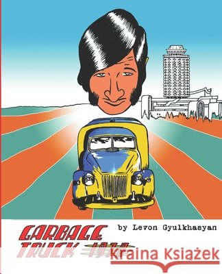 Garbage Truck 1970 Gyulkhasyan, Levon 9798294012045