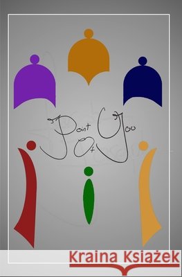 Point Of You: a novella of one day, told in seven ways Leask, Judith, Joseph, Jacob 9798294297145