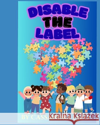 Disable the label: Autism is a stength McClary-Lazo, Cassandra 9798294340810 Independently Published