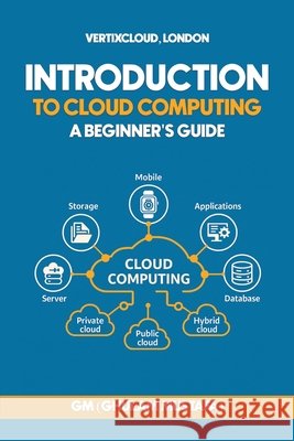 Introduction to Cloud Computing Mustafa, Ghulam 9798294379278 Independently Published