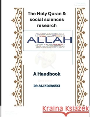 The Holy Qu'uran & social sciences research: a handbook Kouaouci, Ali 9798294435820