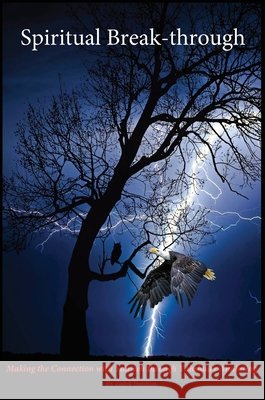 Spiritual Break-through: Making the Connection with Yahweh Through Yahshua's Anointing Hawkins, Zadok, Henfield, Lord 9798295402982