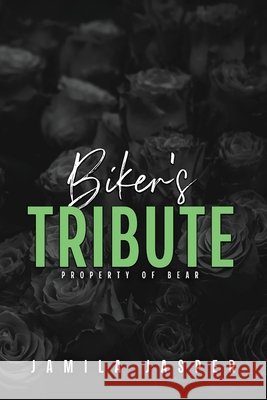 Biker's Tribute: Dark Motorcycle Club BWWM Romance Jasper, Jamila 9798295410383