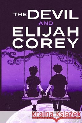 The Devil and Elijah Corey Poppleton, T. S. 9798295420863 Bnp