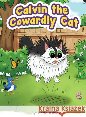 Calvin the Cowardly Cat Ashley, Linda 9798295427138 Tci Publishing LLC
