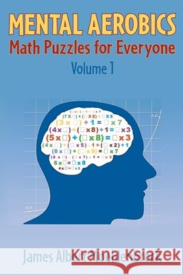 Mental Aerobics -- Math Puzzles for Everyone Moehlenbrock, Jim 9798295430978 Paper Wrights