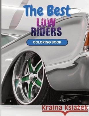 The Best Low Riders Coloring Book Henson, Paulette 9798295443473 Black Women Authors