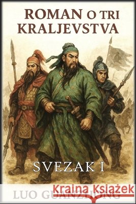 Roman o tri kraljevstva: Svezak 1: Nadolazeca oluja Guanzhong, Luo, Autri Books 9798295461415 Autri Books