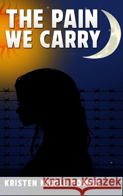 The Pain We Carry Powell, Kristen Nicole 9798295476075