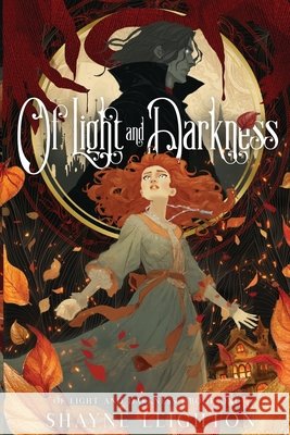 Of Light and Darkness Shayne Leighton 9798295488764